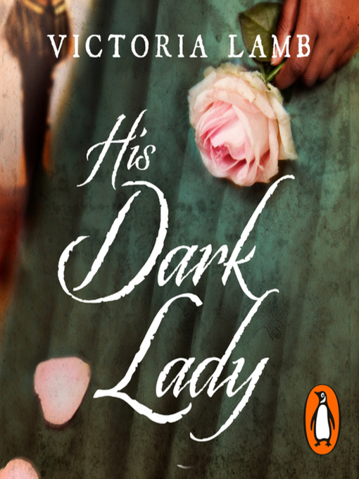 Title details for His Dark Lady by Victoria Lamb - Available